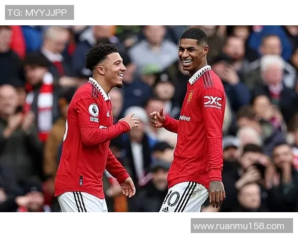 拉什福德与曼联的恩怨情仇揭示了足球世界的复杂关系与球员的成长历程