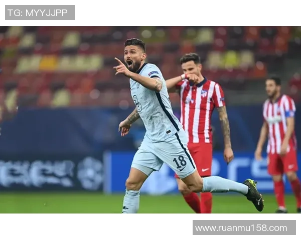 马竞主场强势逆袭切尔西以3比1锁定胜局展现冠军气质